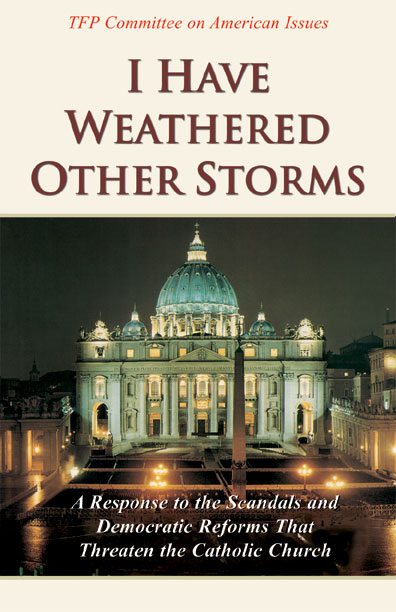 I Have Weathered Other Storms: A Response to the Scandals and Democratic Reforms that Threaten the Catholic Church