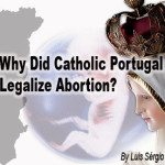 Why Did Catholic Portugal Legalize Abortion?