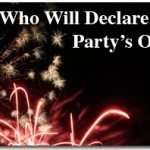 Who Will Declare the Party’s Over 2