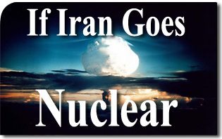 If Iran Goes Nuclear