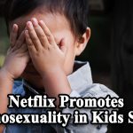 Netflix Promotes Homosexuality in Kids Show