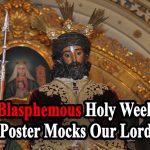 Blasphemous Holy Week Poster Mocks Our Lord