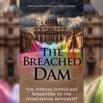 TFP Book “The Breached Dam” Helps Catholics Resist the Church Surrender to the Homosexual Movement