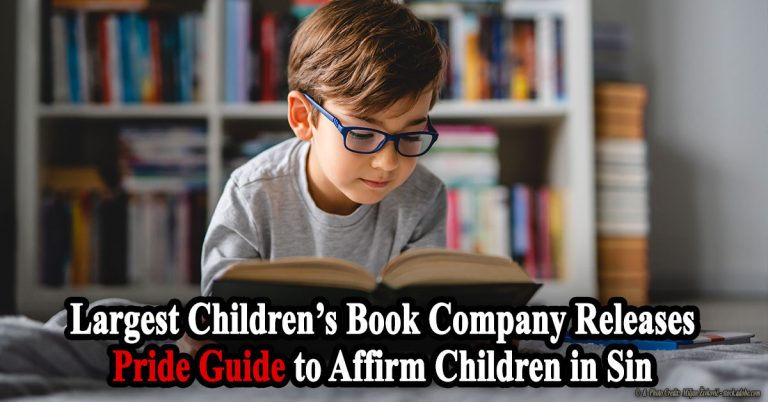 largest-childrens-book-company-releases-pride-guide-to-affirm-children-in-sin