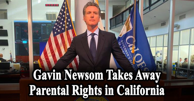 Gavin Newsom Takes Away Parental Rights in California