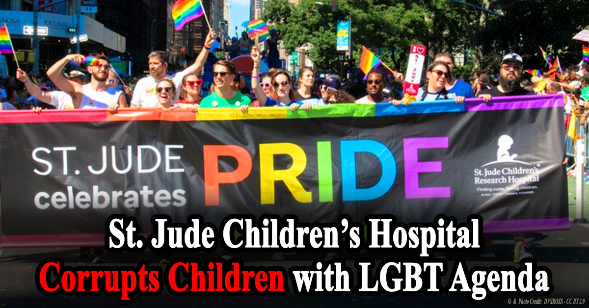 St. Jude Children’s Hospital Corrupts Children with LGBT Agenda