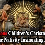 Blasphemous Children’s Christmas Movie Mocks the Nativity Insinuating Abortion