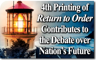 Fourth Printing of Return to Order Contributes to the Debate over Nation’s Future