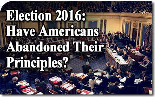 Election 2016: Have Americans Abandoned Their Principles?