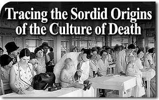Tracing the Sordid Origins of the Culture of Death
