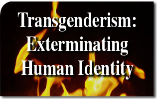 Transgenderismo: sterminio dell'identità umana