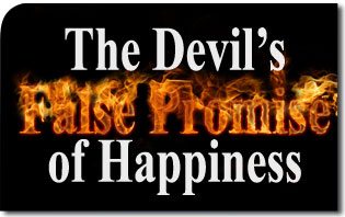 La falsa promessa di felicità del diavolo