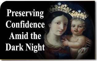 Preserving Confidence Amid the Dark Night