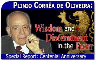 Plinio Corrêa de Oliveira: Saggezza e discernimento nella lotta