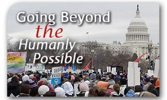 Going Beyond the Humanly Possible in our Fight Against Abortion - 2009