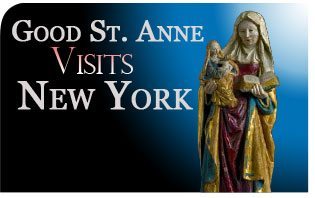 “Good Saint Anne” Visits New York