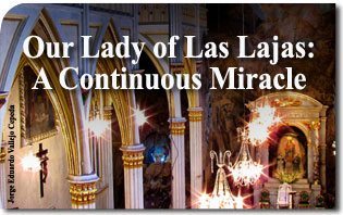 Our Lady of Las Lajas: A Continuous Miracle
