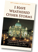 I Have Weathered Other Storms – A Response to the Scandals and Democratic Reforms That Threaten the Catholic Church