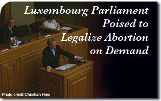 Luxembourg Parliament Poised to Legalize Abortion on Demand