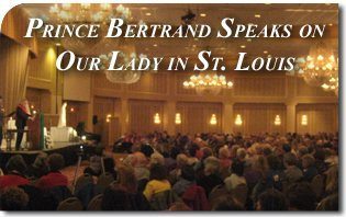 Prince Bertrand Speaks on Our Lady in St. Louis