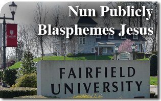 Nun Publicly Blasphemes Jesus
