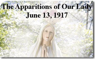 The Apparition of Our Lady at Fatima on June 13, 1917