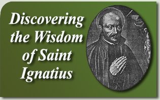 Discovering the Wisdom of Saint Ignatius
