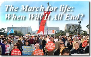 The March for Life: When Will It All End?