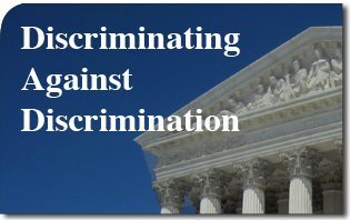Discriminating Against Discrimination