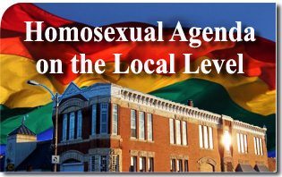 Bringing the Homosexual Agenda to a Local Level
