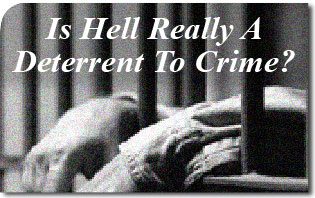 Is Hell Really A Deterrent To Crime?