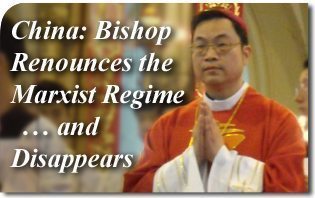 China: Bishop Renounces the Marxist Regime and Disappears