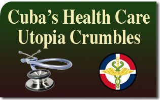 Cuba’s Health Care Utopia Crumbles
