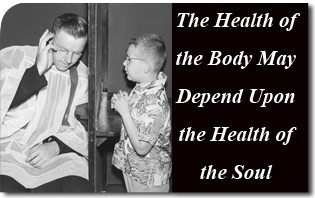 The Health of the Body May Depend Upon the Health of the Soul