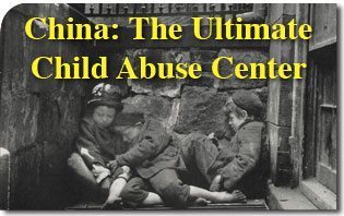 China: The Ultimate Child Abuse Center