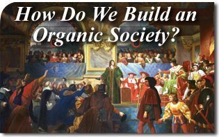 How Do We Build an Organic Society?