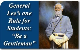 General Lee’s One Rule for Students: “Be a Gentleman”