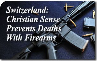 In Switzerland, a Christian Sense of Family and Country Prevents Deaths with Firearms