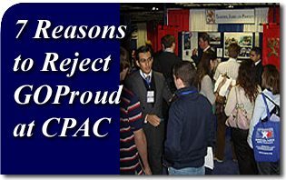 7 Reasons to Reject GOProud at CPAC