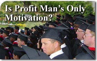 Is Profit Man’s Only Motivation?