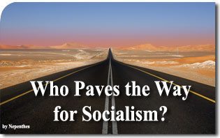 Chi apre la strada al socialismo?