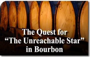 The Quest for “The Unreachable Star” in Bourbon