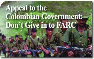 Appeal to Colombian Government: Don’t Give in to FARC