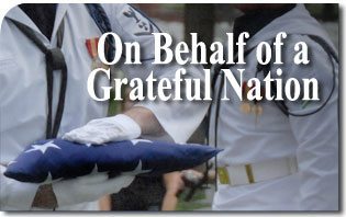 The Burial of an American Hero: On Behalf of a Grateful Nation