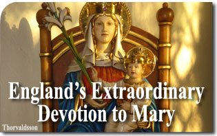 Pietas Mariana Britannica: England’s Extraordinary Devotion to Mary