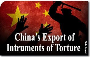 China's Growing Export of Instruments of Torture