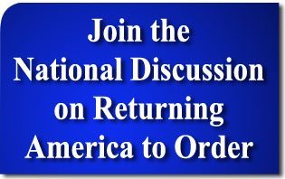Join the National Discussion on Returning America to Order