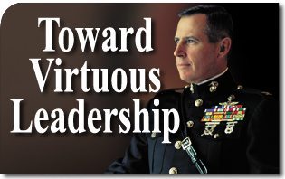 Toward Virtuous Leadership: Fixing the Military’s Moral Compass