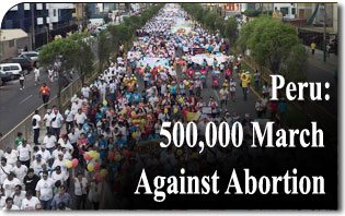 PERU: A Crowd of 500,000 March Against Abortion