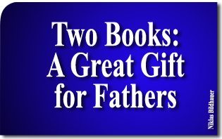 Two Books for One Great Gift of Unquestionable Substance for Fathers